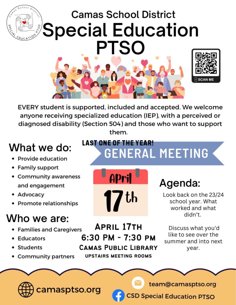 a flyer for the end of the year meeting for the Camas special education ptso.  on April 17th from 6:30pm to 7:30pm.  The meeting will be held at the Camas Public Library upstairs meeting rooms.